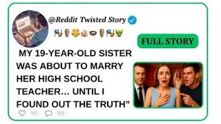 My 19-Year-Old Sister Was About to Marry Her High School Teacher… Until I Found Out the Truth”