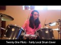 Twenty One Pilots - Fairly Local Drum Cover 