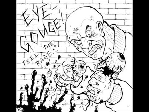 Eye-Gouge! - Feel The Rage [2011 Full EP]