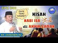 CPZ 002 Kisah Turunnya Nabi Isa Di Akhir Zaman KH Zainuddin MZ