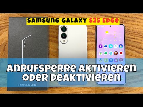 Anrufsperre aktivieren oder deaktivieren samsung galaxy s25 edge
