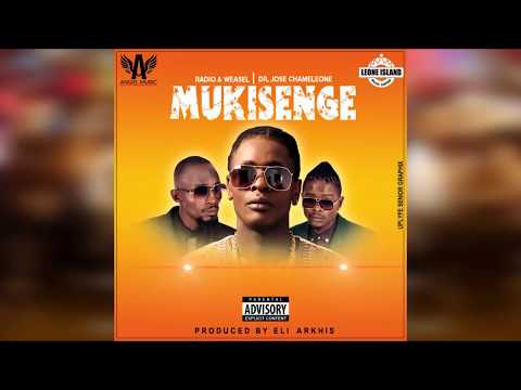 Mukisenge - Radio & Weasel Ft Dr Jose Chameleon