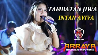 Download lagu TAMBATAN JIWA - INTAN AVIVA // NEW ARRAYA mp3