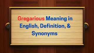 Gregarious Meaning in English, Definition, and Gregarious Synonyms | Thesaurus Thrive