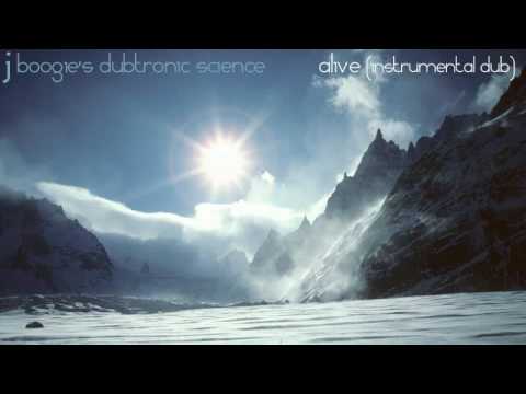 J Boogie's Dubtronic Science - Alive (instro dub)