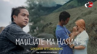Download lagu Lineker Situmorang - Mauliate ma Hasian | Lagu Batak romantis 2021| (  Musik Video ) mp3
