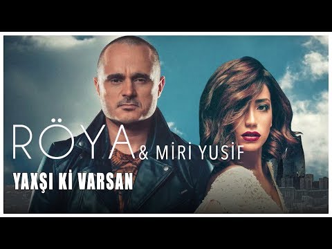 Röya & Miri Yusif - #YaxşıKiVarsan (Official Audio)