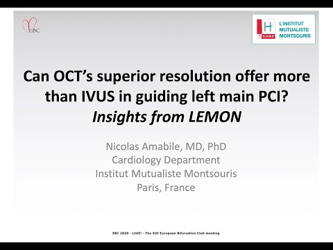 Can OCT’s superior resolution offer more than IVUS in guiding left main PCI?- Dr Nicolas Amabile