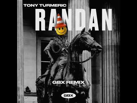 Tony Turmeric - The Randan (GBX Remix)
