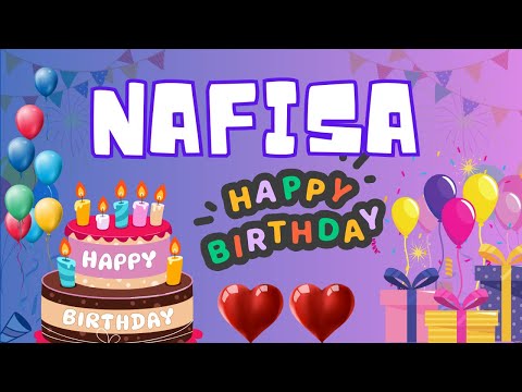 Happy Birthday Nafisa, Birthday of Nafisa, Best Birthday Wishes