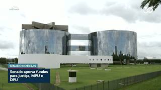 Senado aprova fundos para fortalecer Justiça, Defensoria e MP