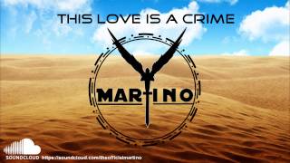 Martino - This Love Is A Crime