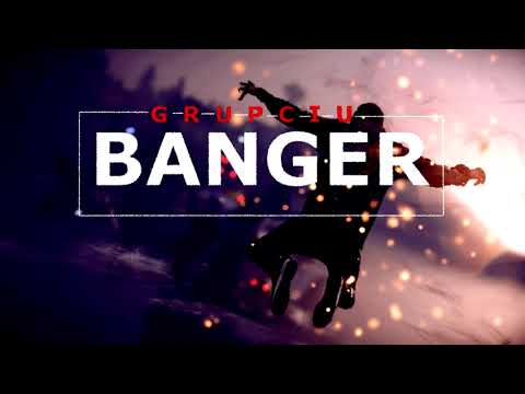 Grupciu - Banger