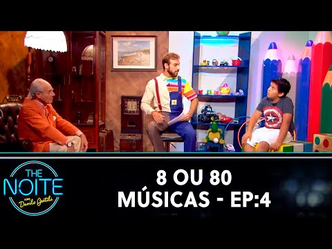 8 ou 80 - Músicas - Ep: 4 | The Noite (16/07/20)