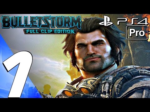 Bulletstorm Full Clip Edition - Gameplay Walkthrough Part 1 - Prologue (PS4 PRO)