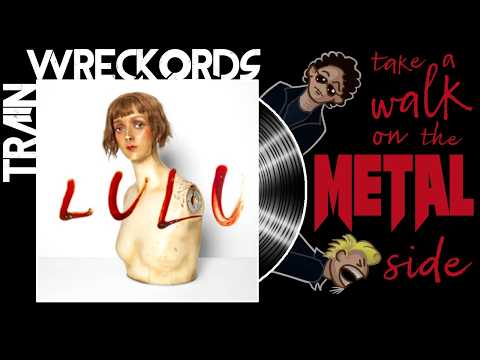 TRAINWRECKORDS: Lou Reed and Metallica's "Lulu"