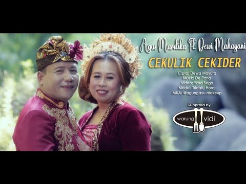 Agus Mardika Feat Dewi Mahayani - Cekulik Cekider ( Official Music Video )