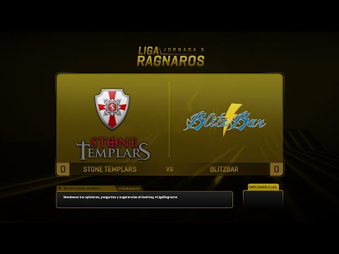 Liga Ragnaros - Jornada 6 - Stone Templars VS Blitzbar