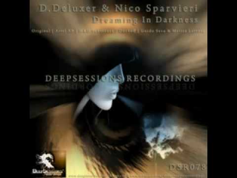 DSR078 - D.Deluxer & Nico Sparvieri - Dreaming In Darkness - Original Mix