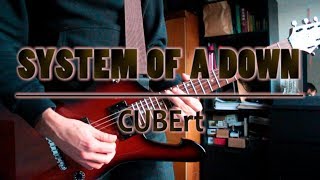 System Of A Down - CUBErt (guitar cover w/ tabs in description)