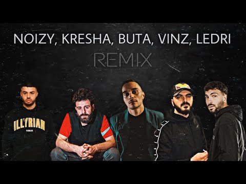 Noizy, Mc Kresha, Buta, Vinz, Ledri Vula- Remix (beat.by sanko)