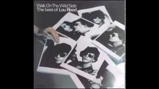 Lou Reed - Wild Child (Disco Walk On The Wild Side The Best Of Lou Reed 1990)