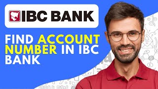 How to Find Account Number in IBC Bank (2026) Quick and Easy