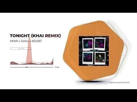MFMF., Talitha., RESORT - Tonight (Khai Zhen Remix)