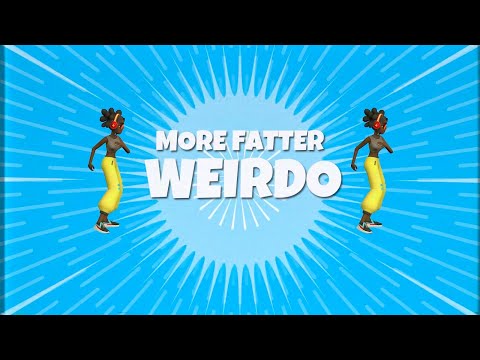 More Fatter - Weirdo (Official Lyric Video)