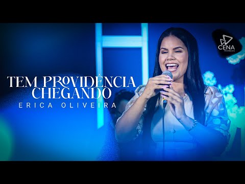Erica Oliveira l Tem Providência Chegando (Live Session)