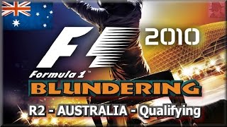 F1 2010 BLUNDERING - PS3 - Round 2 : Australia - Qualifying