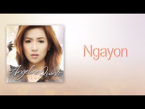 Angeline Quinto - Ngayon