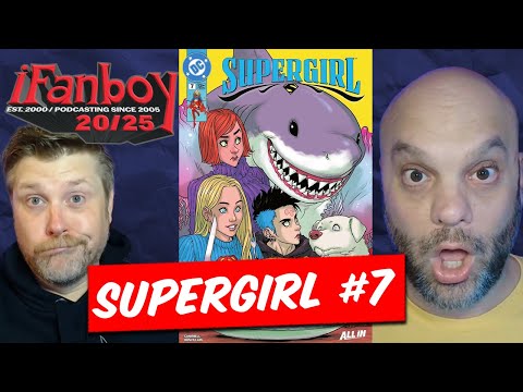 Supergirl #7 from DC Comics and more comic book reviews  | iFanboy Pick of Week Podcast #1003