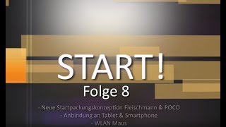 Magazin Start! - Teil 8, Digitalisierung der Modellbahn, Startpackungen z21 und WLAN Maus