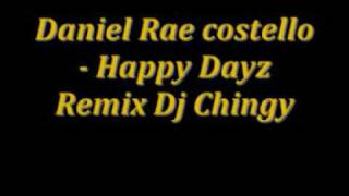 Daniel Rae Costello - Happy Days Remix dj Chingy