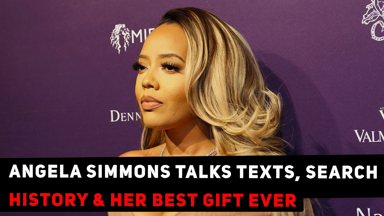 Angela Simmons Talks Texts, Search History & Her Best Gift Ever+ More