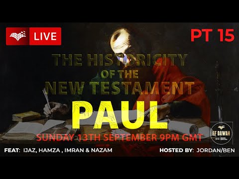 Testing the Historicity of the New Testament - Paul Pt 1