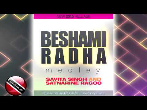 Savita Singh & Satnarine Ragoo - Beshami Radha Medley [ 2015 ] [[[NEW]]]