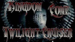 Kingdom Come - Twilight Cruiser.