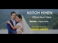 KEITOH HIHEN (Official Music Video)