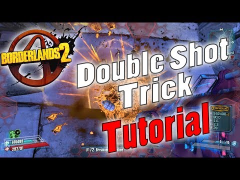Borderlands 2 | Double Shot Trick | Tutorial