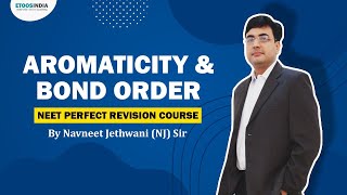 Aromaticity & Bond Order  | NEET Perfect Revision Course by Navneet Jethwani (NJ) Sir | Etoosindia