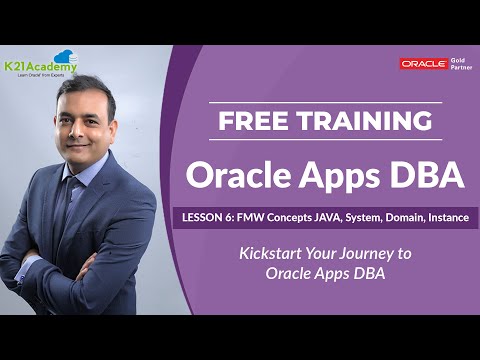 [FREE Training] ORACLE APPS DBA (R12.2) - LESSON 6 – FMW CONCEPTS JAVA, SYSTEM, DOMAIN, INSTANCE