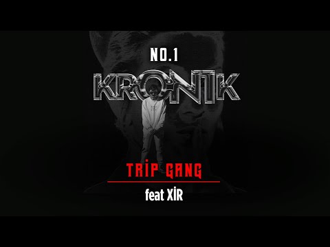 No.1 - Trip Gang feat. Xir #Kron1k