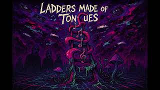 Ladders Made of Tongues By AI