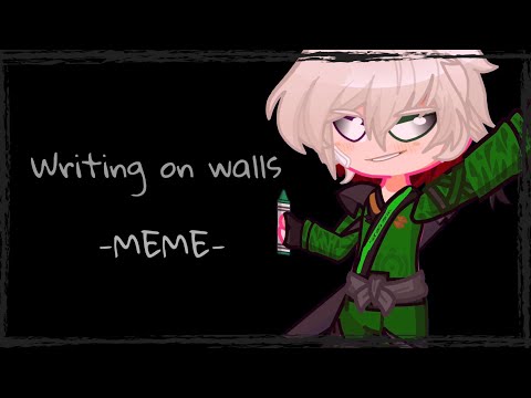 Writing on walls - meme || Ninjago || Gacha life 2