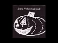 Some Velvet Sidewalk - Pumpkin Patch (7'', 1991)