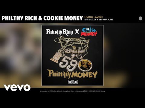 Philthy Rich, Cookie Money - Living Lavish (Audio) ft. Mozzy, Stunna June