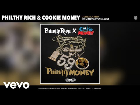 Philthy Rich, Cookie Money - Living Lavish (Audio) ft. Mozzy, Stunna June