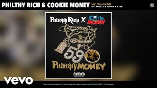 Philthy Rich, Cookie Money - Living Lavish (Audio) ft. Mozzy, Stunna June